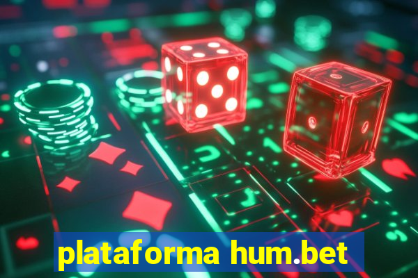 plataforma hum.bet